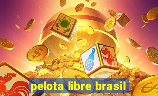 pelota libre brasil